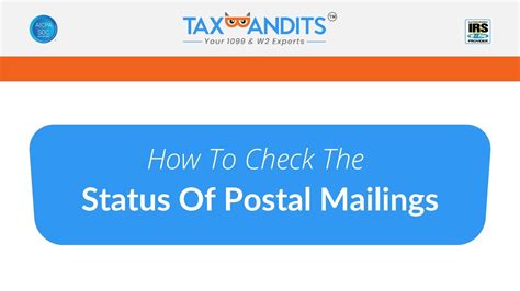 How To Check On The Status Of Your Postal Mailing Order With TaxBandits ...