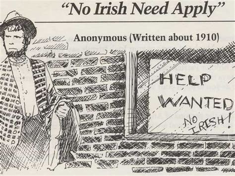 "No Irish Need Apply" - signs that vilified Irish ancestors