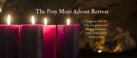 2020 Advent Retreat - The Pray More Retreat