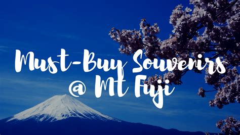 What to Buy at Mt Fuji - Japan Web Magazine