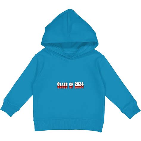 Class of 2024 class of 2024 class of 2024 Kids Pullover Hoodies sold by ...