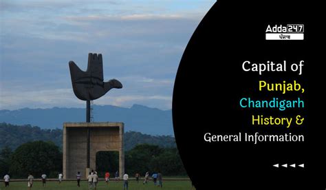 Capital of Punjab, Chandigarh History and General Information