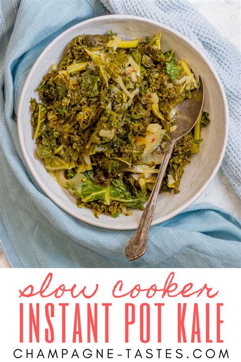 Instant Pot Kale (Slow Cooker) - Champagne Tastes® | Recipe ...