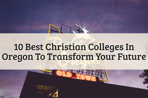 10 Best Christian Colleges In Oregon To Achieve Success