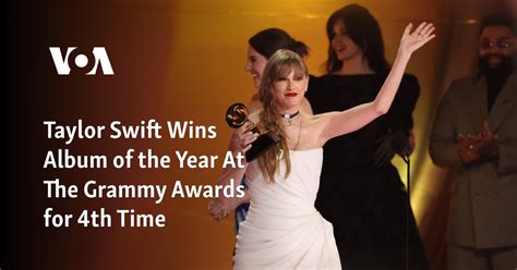 Taylor Swift wins her fourth Album of the Year at the Grammy Awards ...