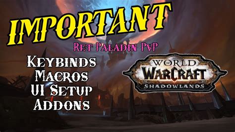 WoW 9.0.2 Shadowlands - Ret Paladin PvP - Keybinds, Macros, UI Setup, and Addons Guide - YouTube