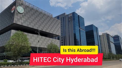 HITEC City Hyderabad 2023 : Feels like Abroad!!! - YouTube