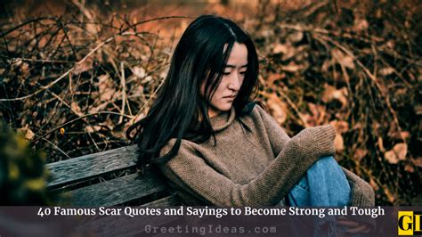 40 Famous Scar Quotes and Sayings to Become Strong and Tough