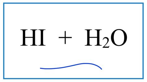 HI + H2O (Hydroiodic acid + Water) - YouTube