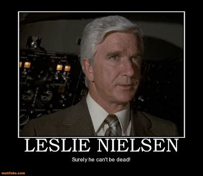 Leslie Nielsen Famous Quotes. QuotesGram