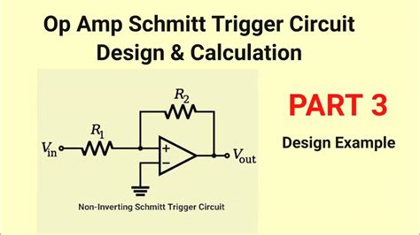 Schmitt Trigger | Design of Inverting and Non-inverting Schmitt Trigger using Op-Amp | video ...