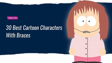 30 Best Cartoon Characters With Braces : Faceoff