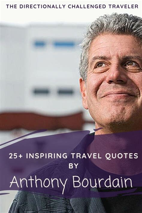 25+ Inspiring Anthony Bourdain Quotes About Travel