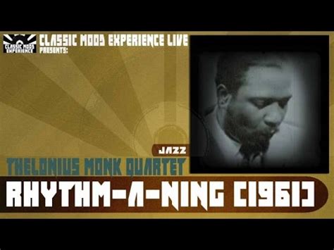 Thelonius Monk Quartet - Rhythm-a-Ning (1961) - YouTube