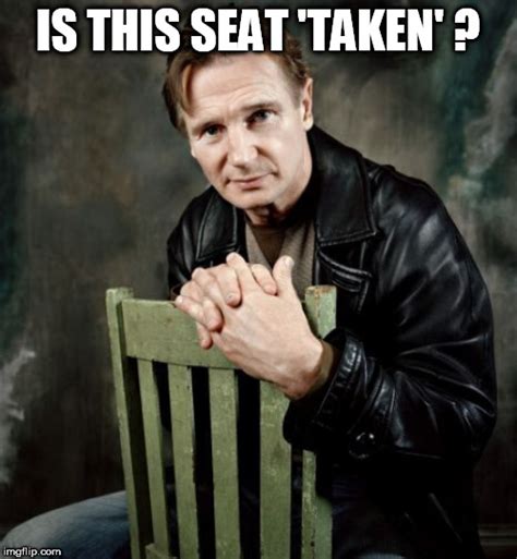 Liam Neeson Taken - Imgflip