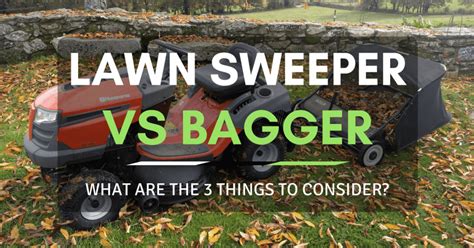 Lawn Sweeper vs Bagger: What Are the 3 Things To Consider?