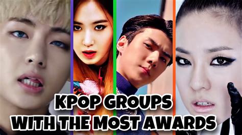 TOP 10 KPOP GROUPS WITH THE MOST AWARDS - YouTube