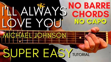 Michael Johnson - I'LL ALWAYS LOVE YOU CHORDS (EASY GUITAR TUTORIAL) for BEGINNERS - YouTube