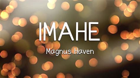 IMAHE - Magnus Haven (LYRICS) - YouTube