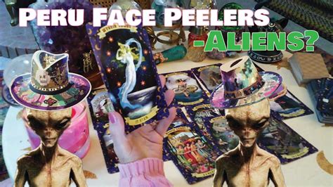 Peru Face Peelers-Aliens? Tarot Card Psychic Reading. - YouTube