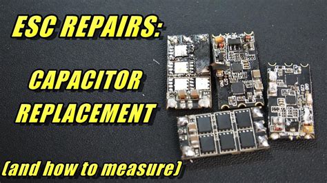 ESC Repair: Replacing Capacitors (and how to measure them) - YouTube