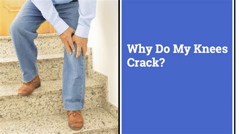 Why Do My Knees Crack? | 3 Reasons, When It's Normal, & More