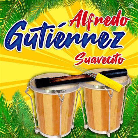 Suavecito - song and lyrics by Alfredo Gutierrez | Spotify