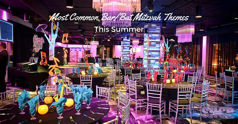 Most Common Bar/Bat Mitzvah Themes This Summer - sliceweston.com