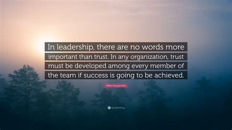 Mike Krzyzewski Quote: “In leadership, there are no words more ...