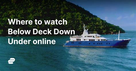 Where to Watch Below Deck Down Under Online in 2024 | ExpressVPN