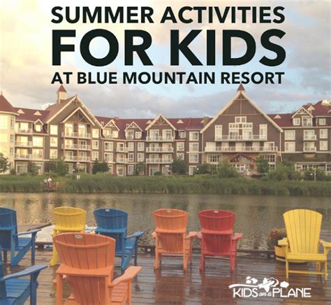 10 Must Do Summer Activities for Kids at Blue Mountain Resort