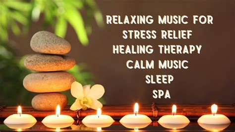 RELAXING MUSIC FOR STRESS RELIEF HEALING THERAPY CALM MUSIC SLEEP SPA - YouTube