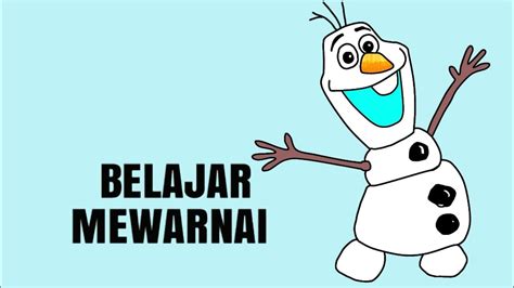 Belajar Mewarnai Olaf Frozen - YouTube