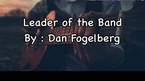 Leader of the Band by: Dan Fogelberg (with lyrics) - YouTube