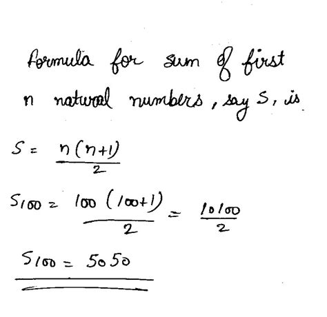 Find the sum of the first 100 natural numbers