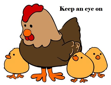 Idiom of the Week – Keep An Eye On