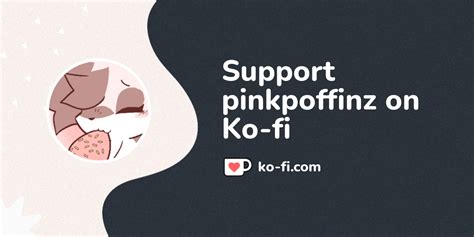 Buy pinkpoffinz a Coffee. ko-fi.com/pinkpoffinz - Ko-fi ️ Where creators get support from fans ...