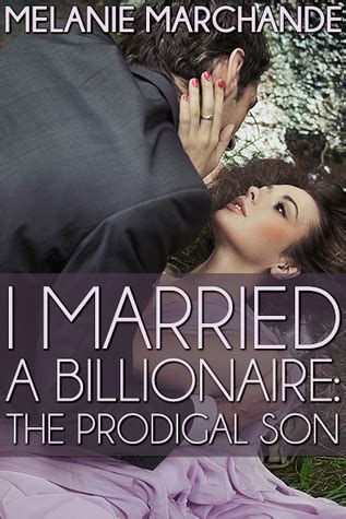 I Married a Billionaire: The Prodigal Son (I Married a Billionaire, #3 ...