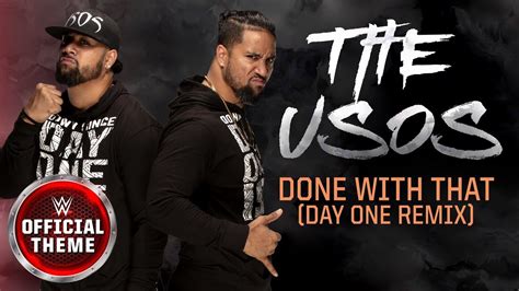 The Usos - Done With That (Day One Remix) [Entrance Theme] - YouTube
