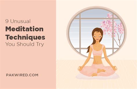 9 Unusual Meditation Techniques You Should Try