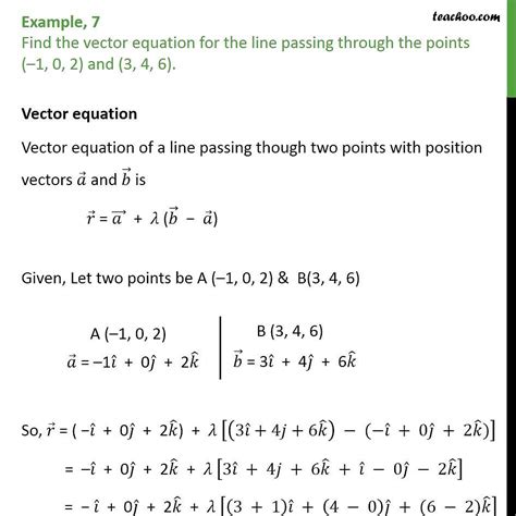 Example 7 - Find vector equation for line (-1, 0, 2), (3, 4, 6)