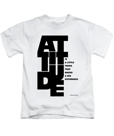 Attitude - Winston Churchill Inspirational Typographic Quote Art Poster Kids T-Shirt by Lab No 4 ...