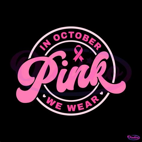 Breast Cancer SVG In October We Wear Pink SVG Cutting File