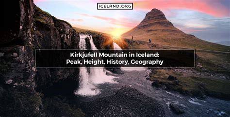 Kirkjufell Mountain in Iceland: Peak, Height, History, Geography ...