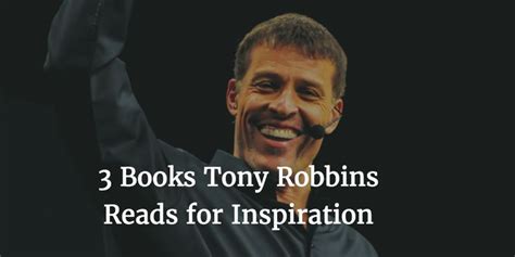 3 books tony robbins reads for inspiration