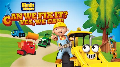 Bob The Builder: Can We Fix It? Yes, We Can! - Películas en Google Play