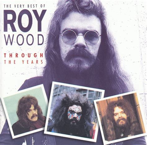 Roy Wood - Through The Years - the Very Best Of Roy Wood (1996, CD ...