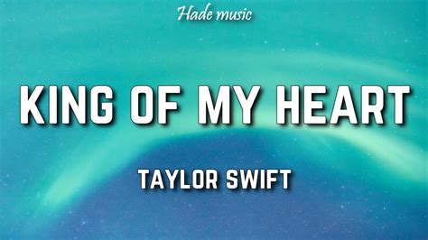 Taylor Swift - King Of My Heart (Lyrics) - YouTube