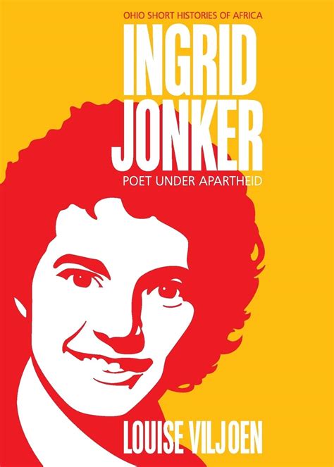 Ingrid Jonker: Poet under Apartheid (Ohio Short Histories of Africa ...