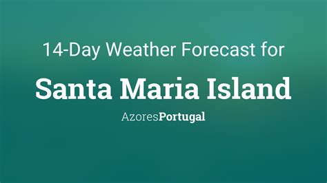 Santa Maria Island, Portugal 14 day weather forecast